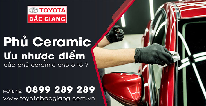 Ưu nhược điểm của sơn phủ bóng Ceramic xe ô tô - Toyota Bắc Giang